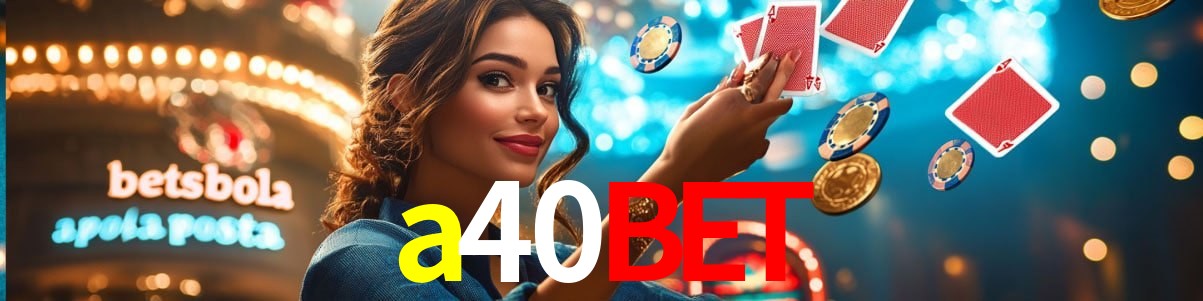 Experiência VIP a40bet